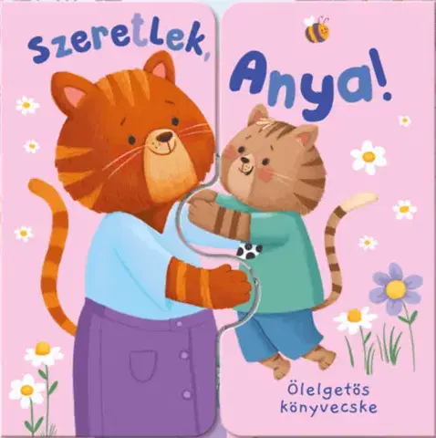 Leporelá, krabičky, puzzle knihy Ölelgetős könyvecske - Szeretlek, Anya! - Zach Rosentahl