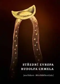 História Střední Evropa Rudolfa Chmela - Mira Nábělková