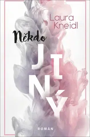 Romantická beletria Někdo jiný - Laura Kneidl
