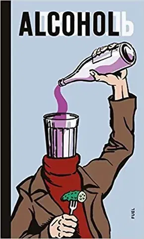 Dizajn, úžitkové umenie, móda Alcohol - Damon Murray