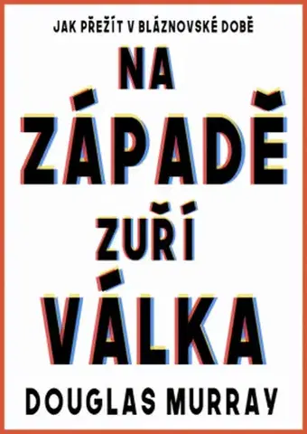 Sociológia, etnológia Na Západě zuří válka - Douglas