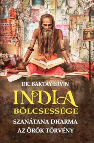 Náboženstvo - ostatné India bölcsessége - Szanátana Dharma - Ervin Baktay