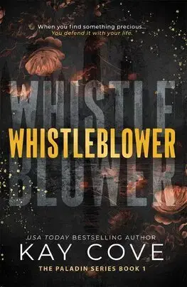 Romantická beletria Whistleblower - The Paladin Series 1 - Kay Cove