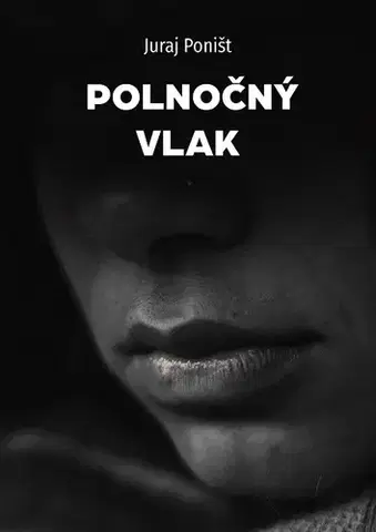 Slovenská beletria Polnočný vlak - Juraj Poništ