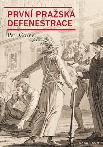 História - ostatné První pražská defenestrace - Petr Čornej