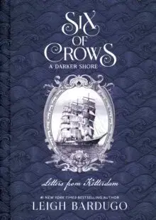 Fantasy, upíri A Darker Shore: Letters from Ketterdam - Six of Crows 2,5 - Leigh Bardugo,E.K. Belsher