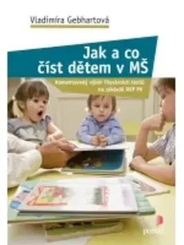 Pedagogika, vzdelávanie, vyučovanie Jak a co číst dětem v MŠ - Vladimíra Gebhartová