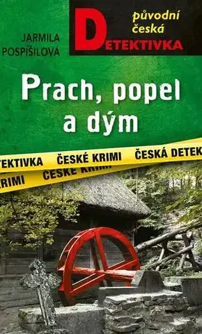 Detektívky, trilery, horory Prach, popel a dým, 2. vydání - Jarmila Pospíšilová