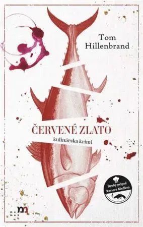 Detektívky, trilery, horory Červené zlato. Kulinárska krimi 2 - Tom Hillenbrand