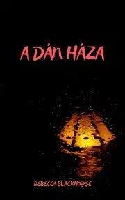 Detektívky, trilery, horory A dán háza - Blackhorse Rebecca