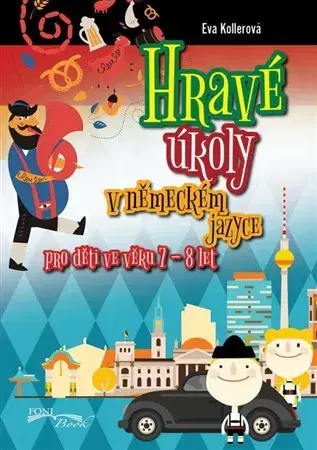 Príprava do školy, pracovné zošity Hravé úkoly v německém jazyce pro děti ve věku 7-8 let - Eva Kollerová