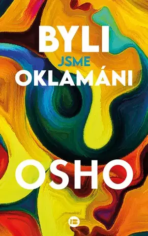 Duchovný rozvoj Byli jsme oklamáni - OSHO