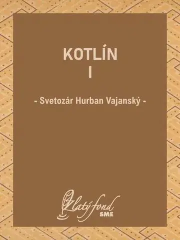 Slovenská beletria Kotlín I - Vajanský Hurban Svetozár