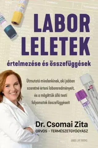 Zdravie, životný štýl - ostatné Laborleletek értelmezése és összefüggések - Dr. Csomai Zita
