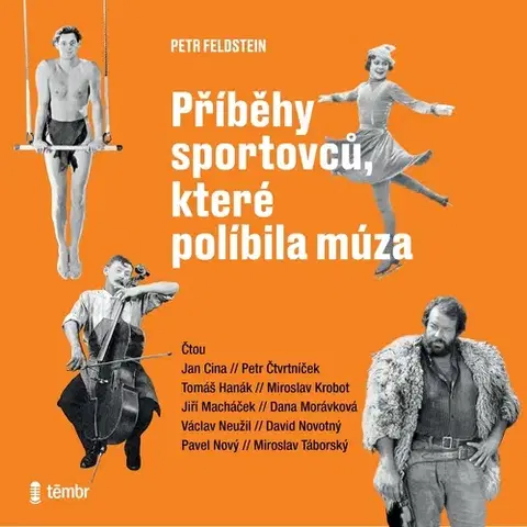 Biografie - ostatné Témbr Příběhy sportovců, které políbila múza