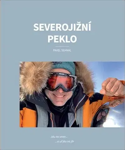 Cestopisy Severojižní peklo - Pavel Sehnal
