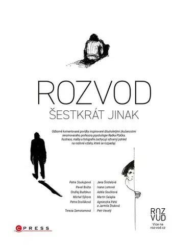 Partnerstvo a rodičovstvo - ostatné Rozvod šestkrát jinak - Petra Soukupová