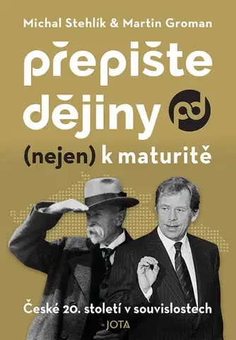 História Přepište dějiny (nejen) k maturitě - Michal Stehlík