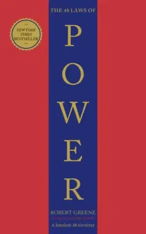 Psychológia, etika The 48 Laws of Power - A hatalom 48 törvénye - Robert Greene