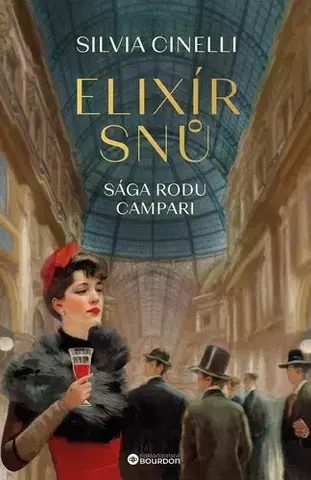 Romantická beletria Elixír snů: Sága rodu Campari - Silvia Cinelli
