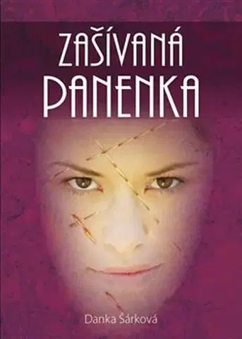 Romantická beletria Zašívaná panenka - Danka Šárková