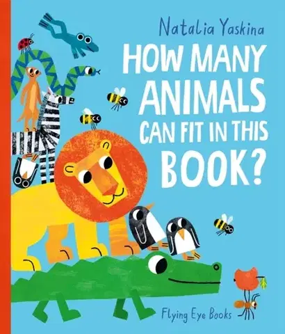 Leporelá, krabičky, puzzle knihy How Many Animals Can Fit in This Book? - Natalia Yaskina