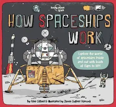 Vesmír How Spaceships Work - Clive Gifford,James Gulliver Hancock