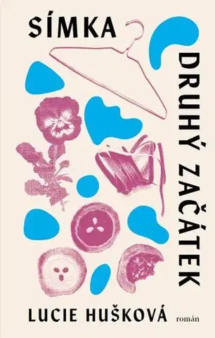 Romantická beletria Símka: Druhý začátek - Lucie Hušková