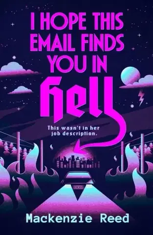 Romantická beletria I Hope This Email Finds You in Hell - Mackenzie Reed
