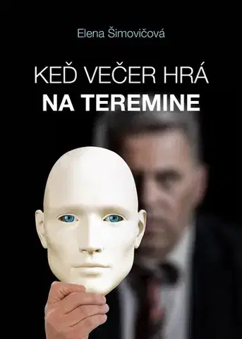 Biografie - ostatné Keď večer hrá na teremine - Elena Šimovičová