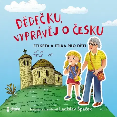 Pre deti a mládež Témbr Dědečku, vyprávěj o Česku