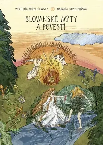 Komiksy Slovanské mýty a povesti - Wiktoria Korzeniewska,Natalia Noszczyńska,Silvia Kaščáková