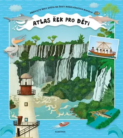 Geografia, svet Atlas řek pro děti - Štěpánka,Tomáš Tůma