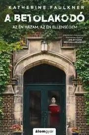 Detektívky, trilery, horory A betolakodó - Katherine Faulkner