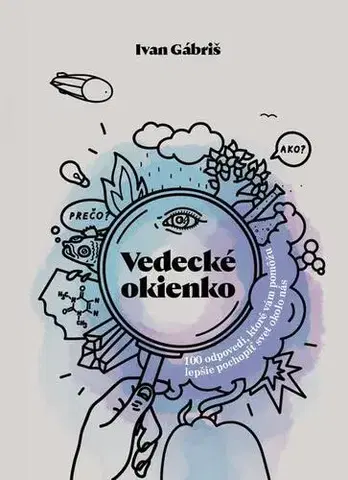 Encyklopédie pre deti a mládež - ostatné Vedecké okienko - Ivan Gábriš