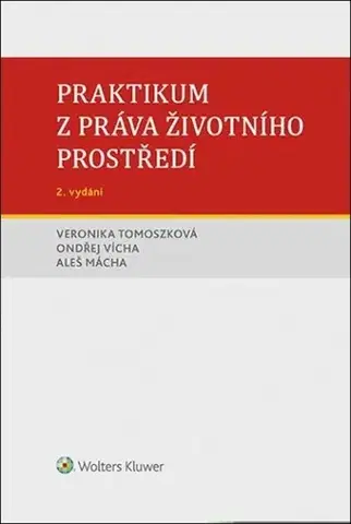 Pre vysoké školy Praktikum z práva životního prostředí, 2. vydání - Kolektív autorov