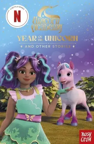 Pre deti a mládež - ostatné Unicorn Academy: Year of the Unicorn and other stories - Nosy Crow Ltd,Unicorn Academy