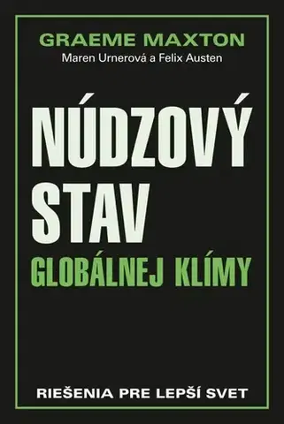 Ekológia, meteorológia, klimatológia Núdzový stav globálnej klímy - Greame Maxton,Kolektív autorov