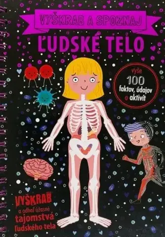Pre deti a mládež - ostatné Ľudské telo - Vyškrab a spoznaj - Anita Ganeri,Sarah Wade