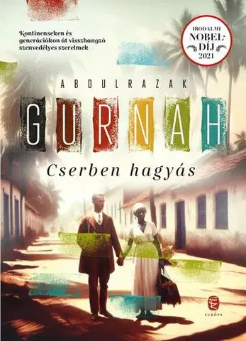 Svetová beletria Cserben hagyás - Abdulrazak Gurnah