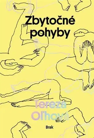 Slovenská beletria Zbytočné pohyby - Tereza Oľhová