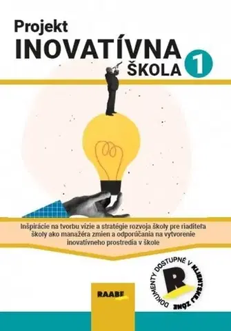 Pedagogika, vzdelávanie, vyučovanie Projekt Inovatívna škola 1 - Kolektív autorov