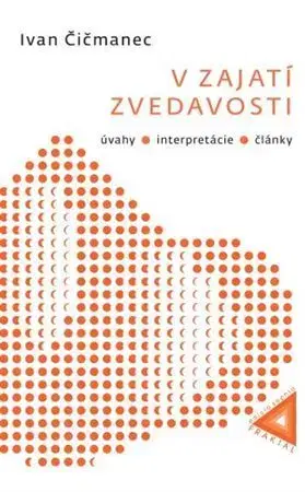 Odborná a náučná literatúra - ostatné V zajatí zvedavosti - Ivan Čičmanec