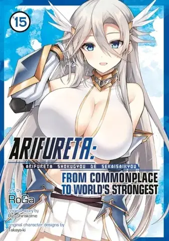 Beletria - ostatné Arifureta: From Commonplace to World's Strongest (Manga) Vol. 15 - Ryo Shirakome