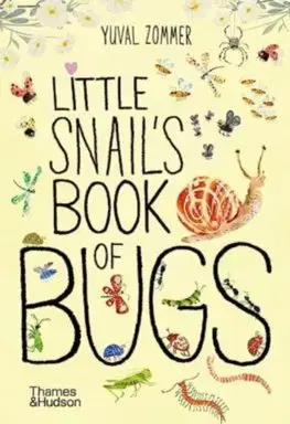 Pre deti a mládež - ostatné Little Snail's Book of Bugs - Yuval Zommer