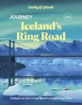 Európa Lonely Planet Journey Icelands Ring Road - Kolektív autorov