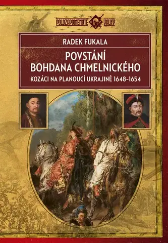 Svetové dejiny, dejiny štátov Povstání Bohdana Chmelnického - Radek Fukala