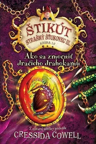 Dobrodružstvo, napätie, western Ako sa zmocniť dračieho drahokamu - Cressida Cowell