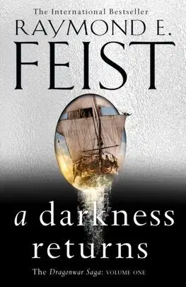 Sci-fi a fantasy A Darkness Returns - The Dragonwar Saga 1 - Raymond E. Feist