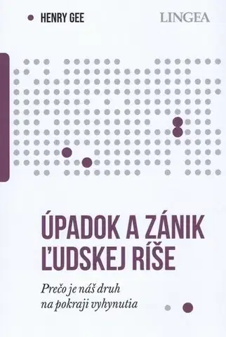 História - ostatné Úpadok a zánik ľudskej ríše - Henry Gee